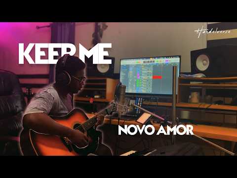 Keep Me - Novo Amor (Acoustic Guitar Cover)